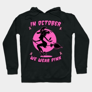 In October We Wear Pink Breast Cancer Awareness Hoodie